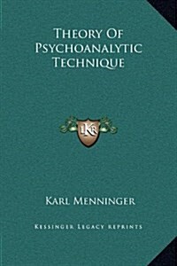 Theory of Psychoanalytic Technique (Hardcover)
