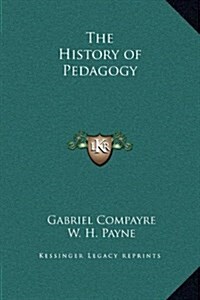 The History of Pedagogy (Hardcover)