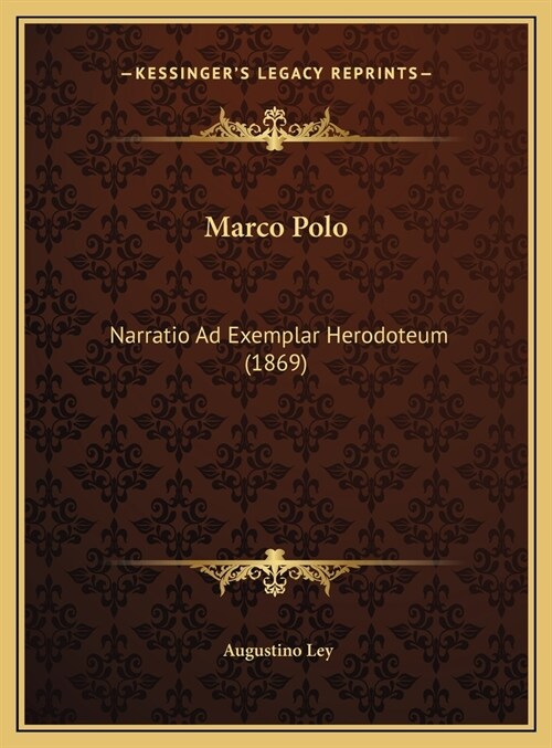 Marco Polo: Narratio Ad Exemplar Herodoteum (1869) (Hardcover)