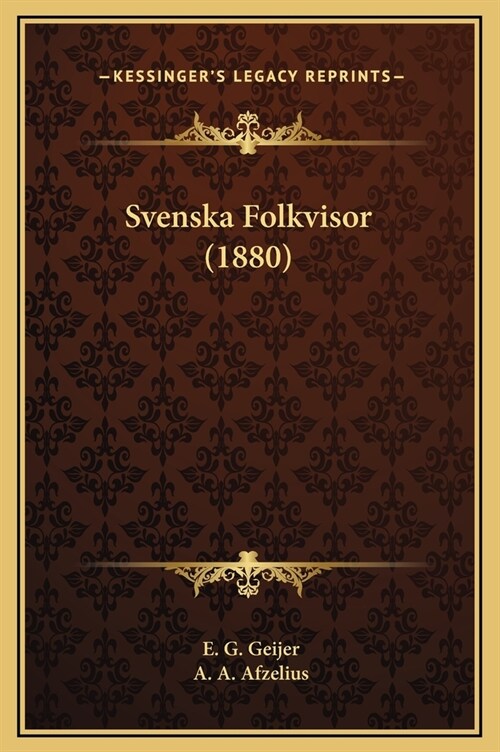 Svenska Folkvisor (1880) (Hardcover)