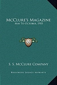 McClures Magazine: May to October, 1903 (Hardcover)