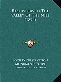 Reservoirs in the Valley of the Nile (1894) (Hardcover)