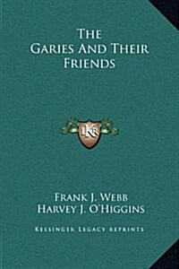 The Garies and Their Friends (Hardcover)