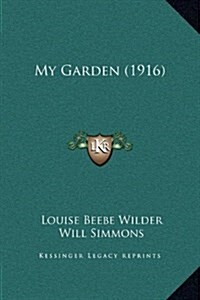 My Garden (1916) (Hardcover)