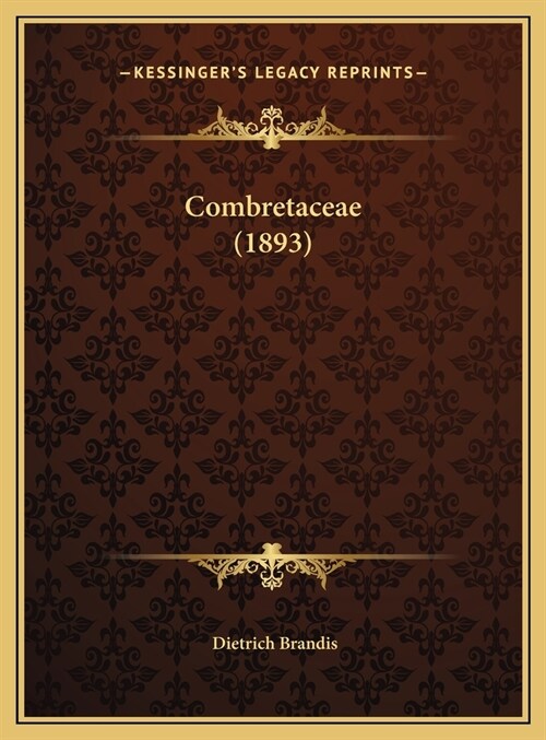 Combretaceae (1893) (Hardcover)