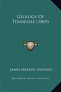 Geology of Tennessee (1869) (Hardcover)