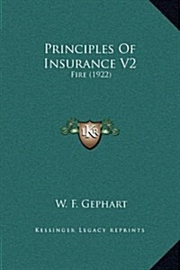 Principles of Insurance V2: Fire (1922) (Hardcover)