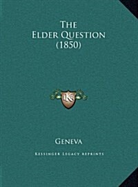 The Elder Question (1850) (Hardcover)