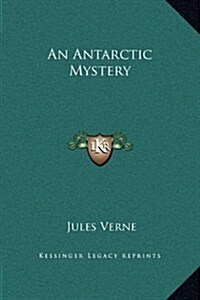An Antarctic Mystery (Hardcover)