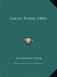 Gaelic Poems (1882) (Hardcover)