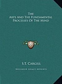 The Arts and the Fundamental Processes of the Mind (Hardcover)