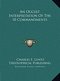 An Occult Interpretation of the 10 Commandments (Hardcover)