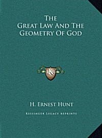 The Great Law and the Geometry of God (Hardcover)