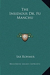 The Insidious Dr. Fu Manchu (Hardcover)