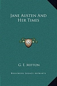 Jane Austen and Her Times (Hardcover)