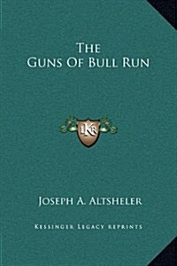 The Guns of Bull Run (Hardcover)