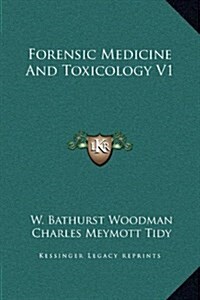 Forensic Medicine and Toxicology V1 (Hardcover)