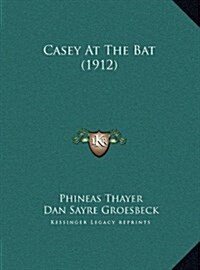 Casey at the Bat (1912) (Hardcover)