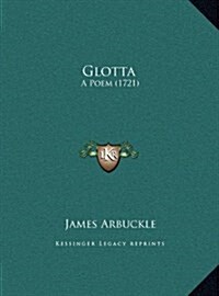 Glotta: A Poem (1721) (Hardcover)