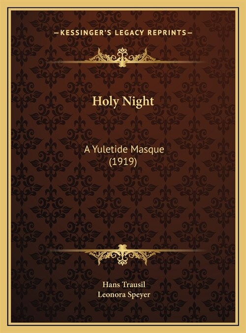 Holy Night: A Yuletide Masque (1919) (Hardcover)