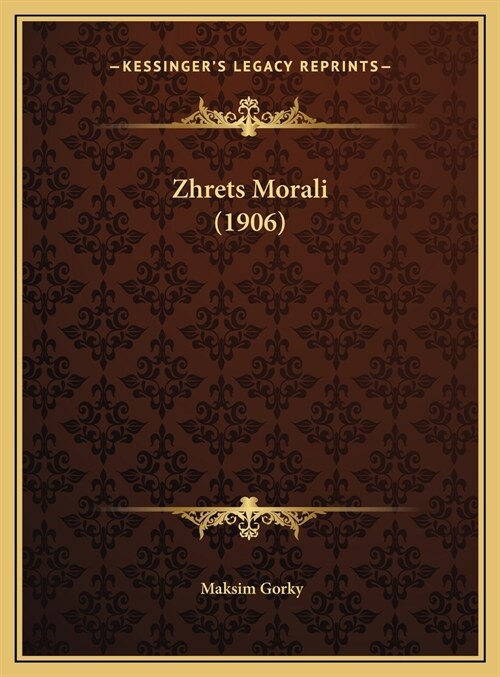 Zhrets Morali (1906) (Hardcover)
