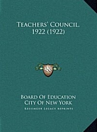 Teachers Council, 1922 (1922) (Hardcover)