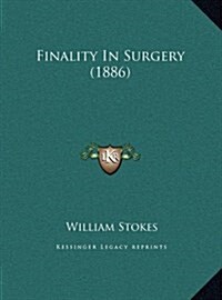 Finality in Surgery (1886) (Hardcover)