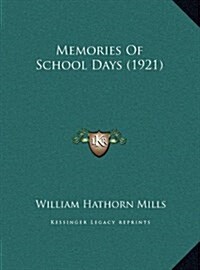 Memories of School Days (1921) (Hardcover)