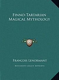 Finno-Tartarian Magical Mythology (Hardcover)