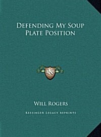 Defending My Soup Plate Position (Hardcover)