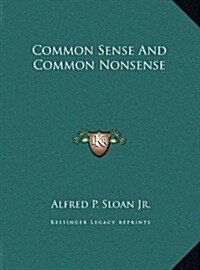 Common Sense and Common Nonsense (Hardcover)