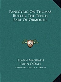 Panegyric on Thomas Butler, the Tenth Earl of Ormonde (Hardcover)