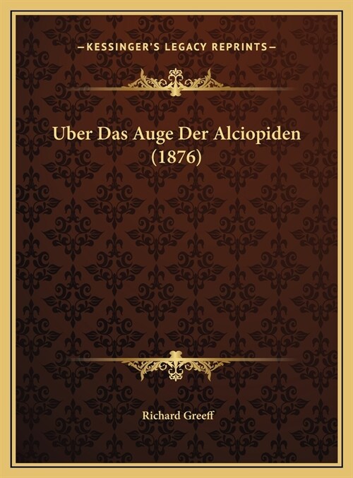 Uber Das Auge Der Alciopiden (1876) (Hardcover)