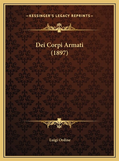 Dei Corpi Armati (1897) (Hardcover)