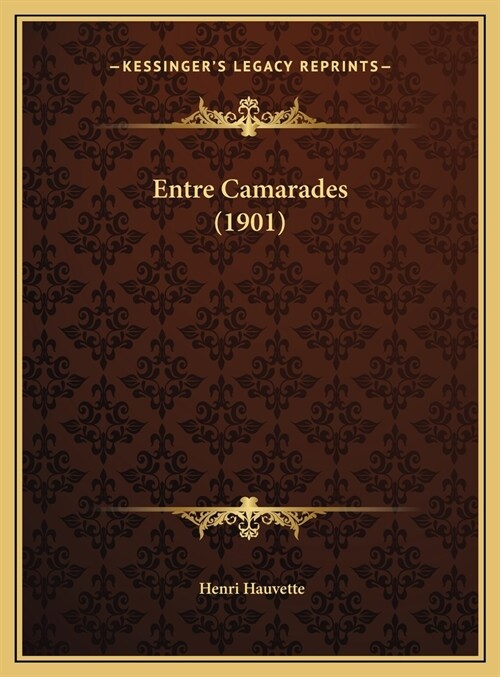 Entre Camarades (1901) (Hardcover)