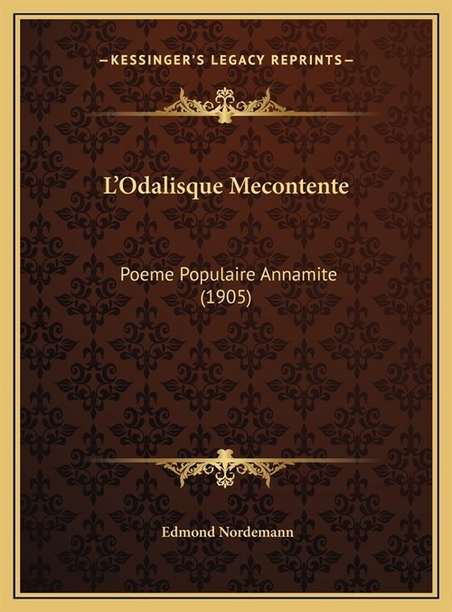 LOdalisque Mecontente: Poeme Populaire Annamite (1905) (Hardcover)