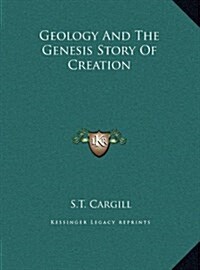 Geology and the Genesis Story of Creation (Hardcover)