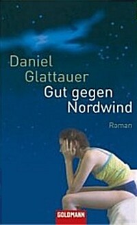 Gut gegen Nordwind: Roman (Paperback)