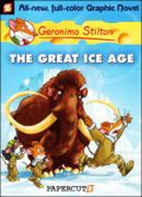 Geronimo Stilton Graphic Novels #5 : The Great Ice Age (Paperback)
