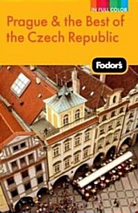Fodors Prague & the Best of the Czech Republic (Paperback)