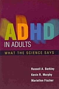 ADHD in Adults: What the Science Says (Paperback)