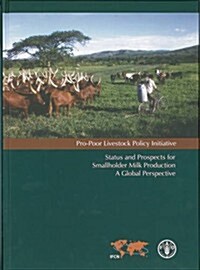 Status and Prospects for Smallholder Milk Production: A Global Perspective (Hardcover)