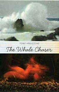 The Whale Chaser (Hardcover)