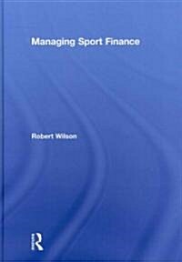 Managing Sport Finance (Hardcover)