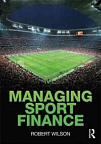 Managing Sport Finance (Paperback)