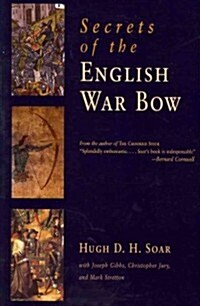 Secrets of the English War Bow (Paperback)