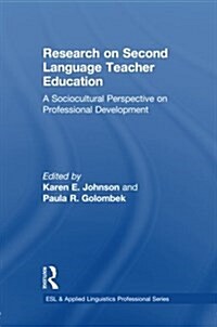 Research on Second Language Teacher Education : A Sociocultural Perspective on Professional Development (Paperback)