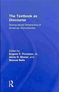 The Textbook as Discourse : Sociocultural Dimensions of American Schoolbooks (Hardcover)