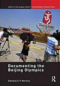 Documenting the Beijing Olympics (Hardcover)
