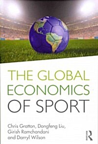 The Global Economics of Sport (Paperback)